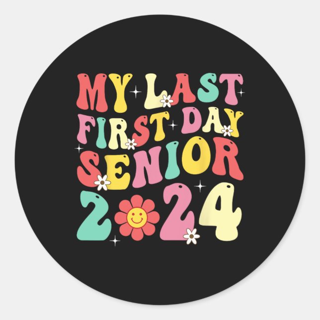 Sticker Rond Mon Dernier Premier Jour Senior 2024 Retour À La C (Devant)