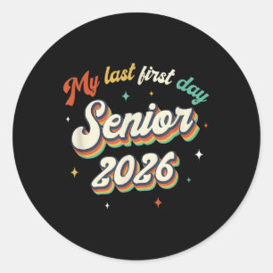 Sticker Rond Mon Dernier Premier Jour Senior 2026 Retour À L'Éc