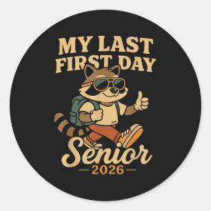 Sticker Rond Mon Dernier Premier Jour Senior 2026 Retour À L'Éc