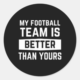 Sticker Rond Mon équipe de football est meilleure que la vôtre 
