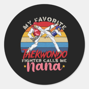 Sticker Rond Mon Favori Taekwondo Fighter M'Appelle Nana Mother