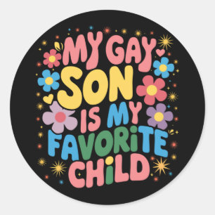 Sticker Rond Mon fils gay est mon enfant préféré LGBTQ Fierté G