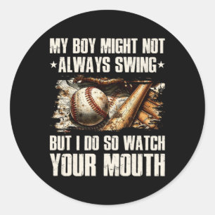 Sticker Rond Mon garçon ne swing pas toujours mais moi oui alor
