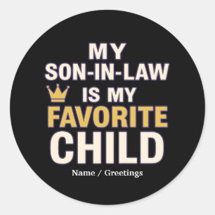 Sticker Rond Mon gendre Est Ma Famille Amusante Favorite Pour E