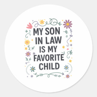 Sticker Rond Mon gendre est mon enfant préféré Famille drôle Ma