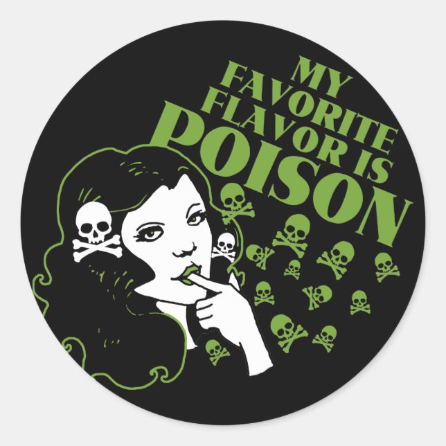 Sticker Rond Mon goût préféré est le poison (Devant)