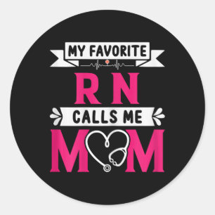 Sticker Rond Mon Infirmière Rn Préférée M'Appelle Maman Mothe