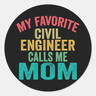 Sticker Rond Mon ingénieur civil préféré m'appelle maman