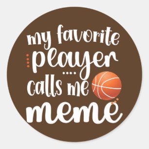 Sticker Rond Mon Joueur De Basket Favori M'Appelle Mème