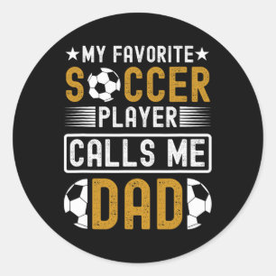 Sticker Rond Mon joueur de football favori m'appelle Fête des p