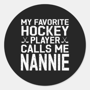 Sticker Rond Mon joueur de hockey préféré m'appelle Nannie Hock