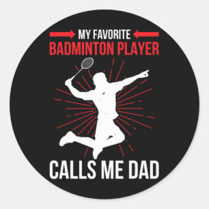Sticker Rond Mon Joueur Dminton Préféré M'Appelle Papa Drôle At