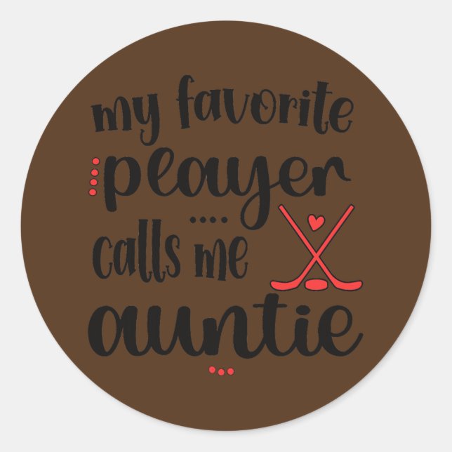 Sticker Rond Mon Joueur favori m'appelle Tante Ice Hockey (Devant)