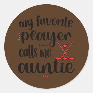 Sticker Rond Mon Joueur favori m'appelle Tante Ice Hockey