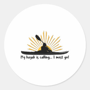 Sticker Rond Mon kayak m'appelle, je dois y aller, drôle, j'ado