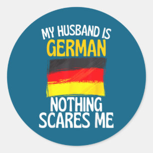 Sticker Rond Mon mari allemand rien ne me fait peur mari drôle