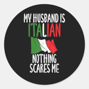 Sticker Rond Mon mari est italien rien ne me fait peur