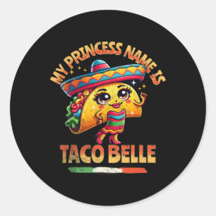 Sticker Rond Mon nom de princesse est Taco Belle - Amoureux de 