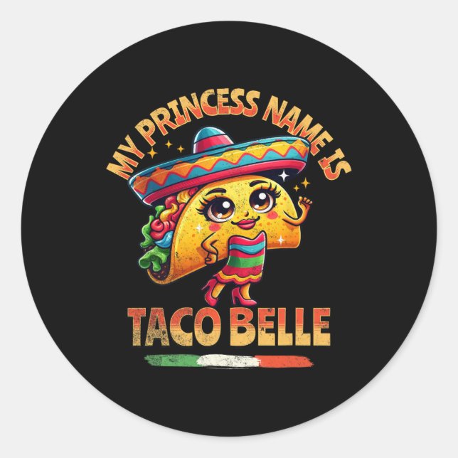 Sticker Rond Mon nom de princesse est Taco Belle - Amoureux de  (Devant)