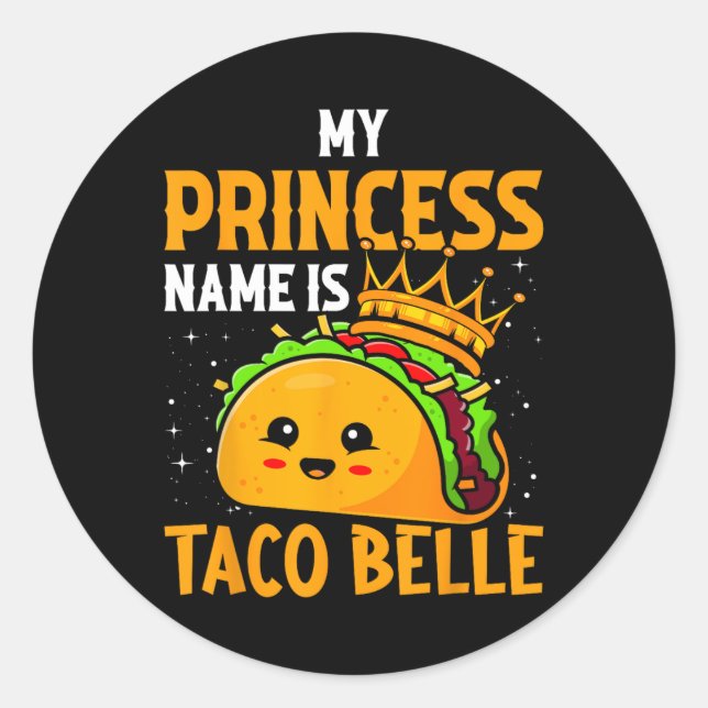 Sticker Rond Mon Nom Princesse Est Taco Belle - Funny Pun Cinco (Devant)