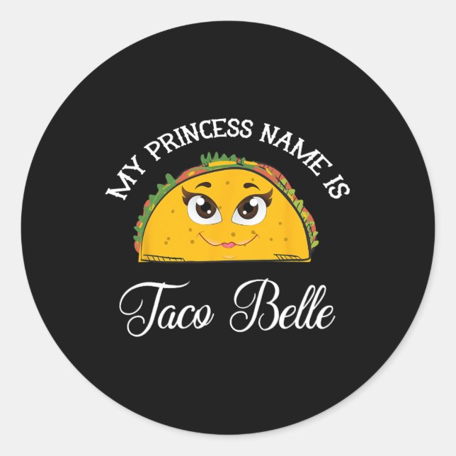 Sticker Rond Mon Nom Princesse Est Taco Belle - Funny Pun Cinco (Devant)