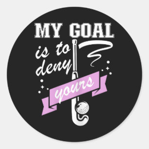 Sticker Rond Mon objectif est de nier le vôtre - Gardien de but
