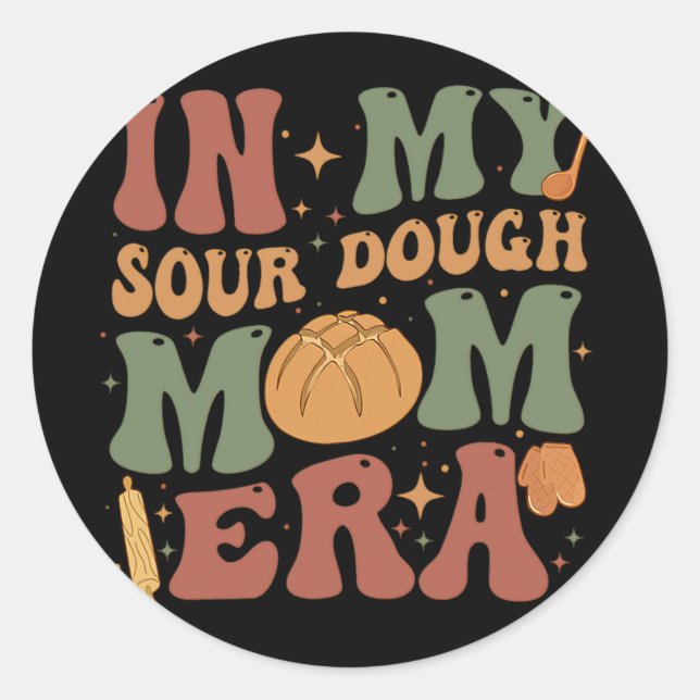 Sticker Rond Mon oreille maman Sourdough (Devant)