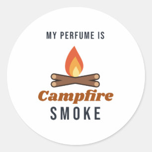 Sticker Rond Mon Parfum Est Fumée De Feu De Camp Humour Camping