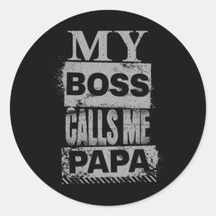 Sticker Rond Mon patron m'appelle Papa Fête des pères Anniversa