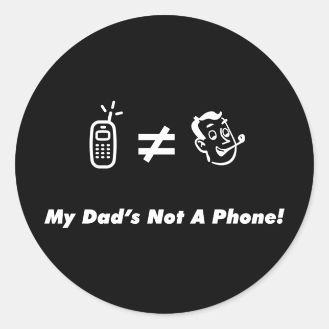 Sticker Rond Mon père n'est pas un téléphone (Devant)