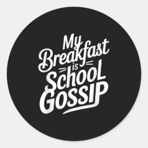 Sticker Rond Mon Petit Déjeuner Est School Gossip