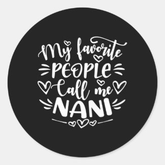 Sticker Rond Mon Peuple Préféré M'Appelle La Fête Des Mères Nan