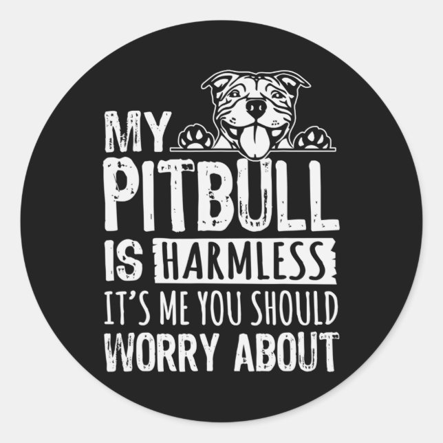 Sticker Rond Mon Pitbull est sans danger c'est moi que vous dev (Devant)