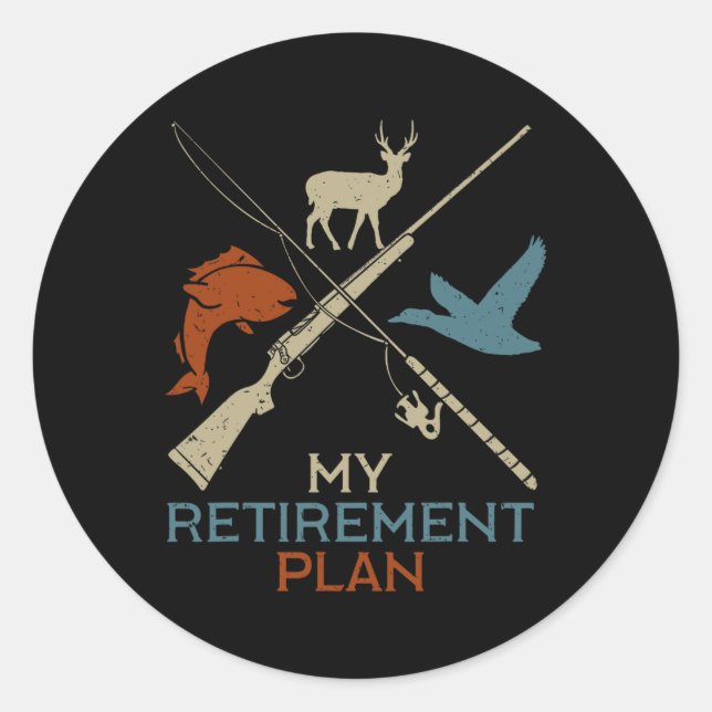 Sticker Rond Mon plan de retraite Chasse Chasse Pêche Chasseur  (Devant)
