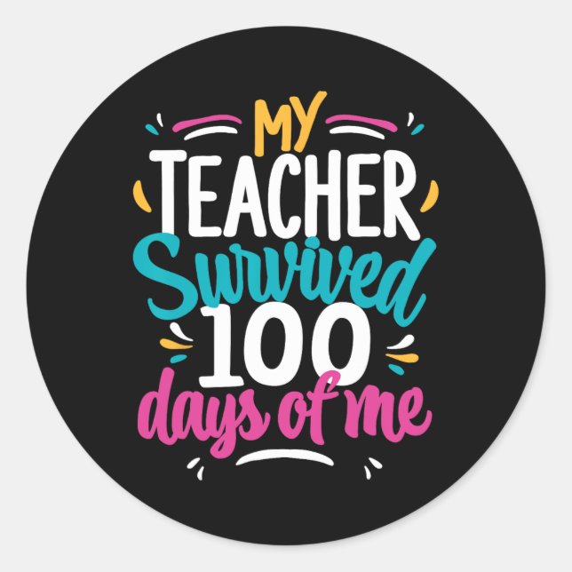 Sticker Rond Mon Professeur A Survécu 100 Jours De Moi 100E Jou (Devant)