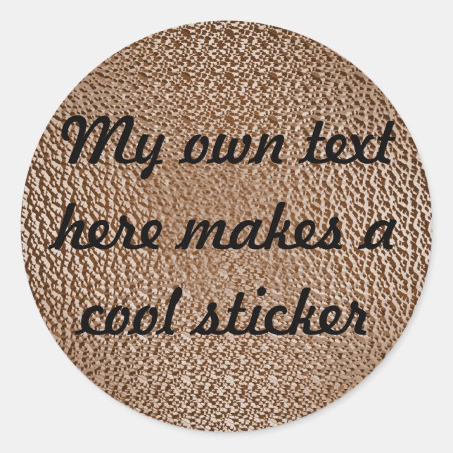 Sticker Rond Mon propre texte ici 753d12 Brown texturé (Devant)