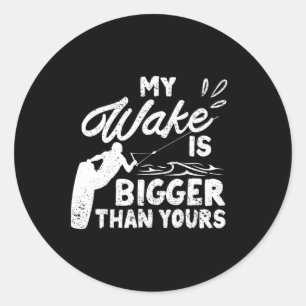 Sticker Rond Mon sillage est plus grand que le vôtre drôle de w