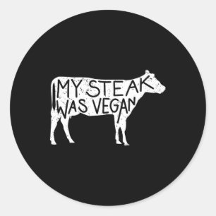Sticker Rond Mon Steak Était Vegan - Amusant anti-végétalien St