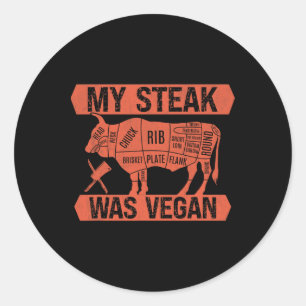 Sticker Rond Mon Steak Était Vegan Drôle Viande Manger Steak Lo