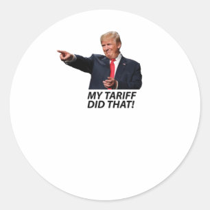 Sticker Rond Mon Tarif A Fait Ce Mème Trump