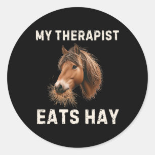 Sticker Rond Mon Thérapeute Mange Hay Drôle Cheval Lover Horseb