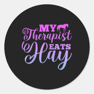 Sticker Rond Mon Thérapeute Mange Hay Horse Equestre Ridin