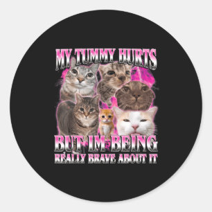 Sticker Rond Mon ventre fait mal drôle brainrot stupide chat da