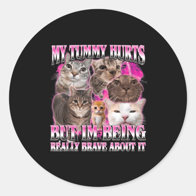 Sticker Rond Mon ventre fait mal drôle brainrot stupide chat da (Devant)