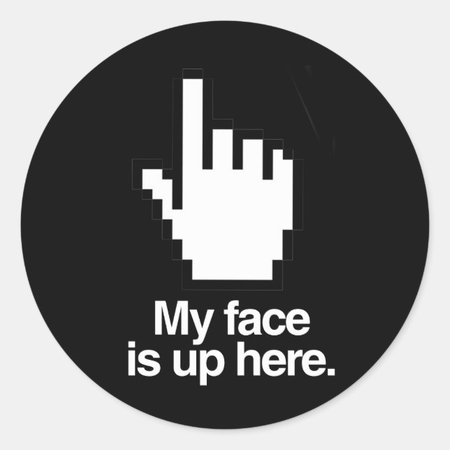 STICKER ROND MON VISAGE EST ICI (Devant)