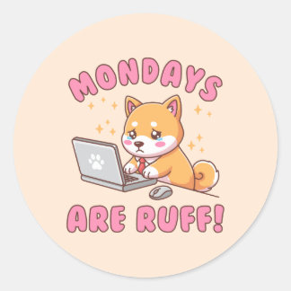 Sticker Rond Mondays Are Ruff - Kawaii Shiba Inu Dog Office Pun