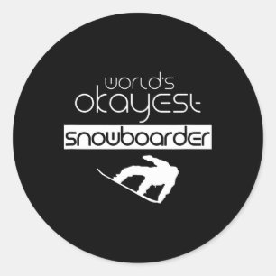 Sticker Rond Mondes Okayest Snowboarder hiver Snowboard Snowbo