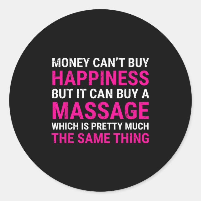 Sticker Rond Money Can't Buy Hapness Mage Therast Tee Gift  (Devant)