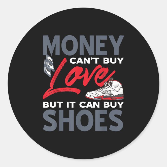 Sticker Rond Money Can't Buy Love But Scute Ss Cute Sss Sneaker (Devant)