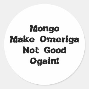 Sticker Rond Mongo Make Omeriga Pas Bon Hankamer Artjunkhaus 